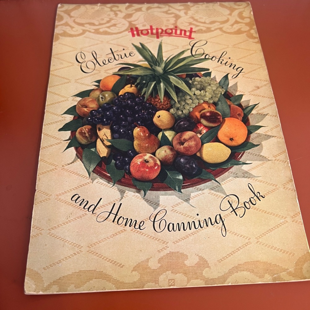 Vintage Hotpoint Electric Cooking and Home Canning Book Recipe Guide Mid-Century